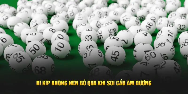 Những bí quyết soi cầu âm dương hiệu quả